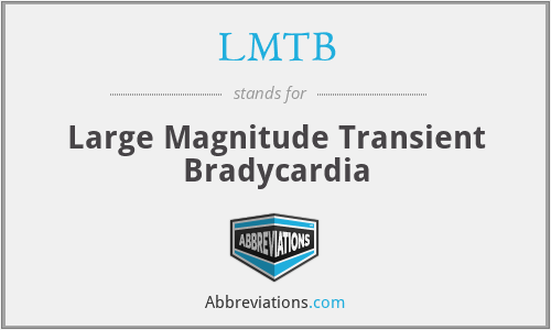 LMTB - Large Magnitude Transient Bradycardia