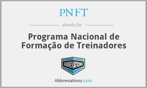 PNFT - Programa Nacional de Formação de Treinadores