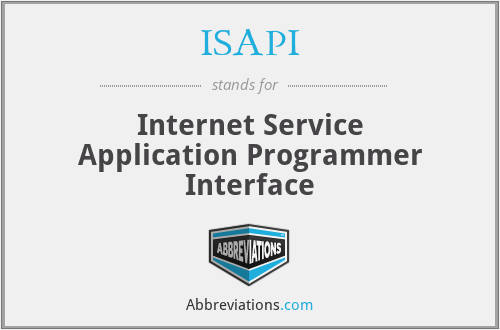 ISAPI - Internet Service Application Programmer Interface