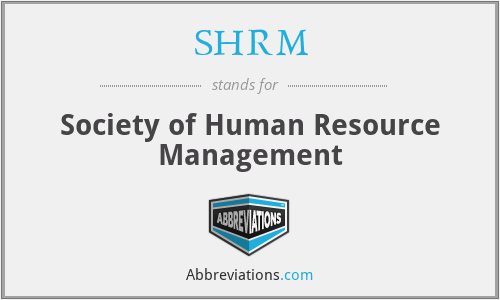 SHRM - Society of Human Resource Management
