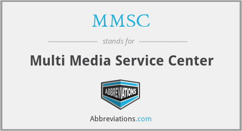 MMSC - Multi Media Service Center