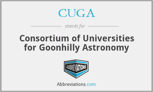 CUGA - Consortium of Universities for Goonhilly Astronomy