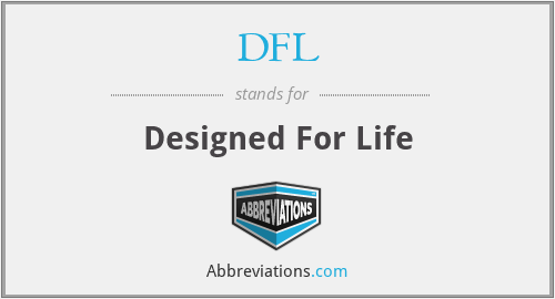 DFL - Designed For Life