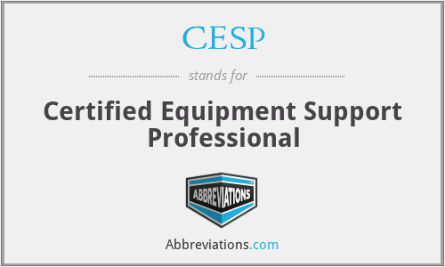 CESP - Certified Equipment Support Professional
