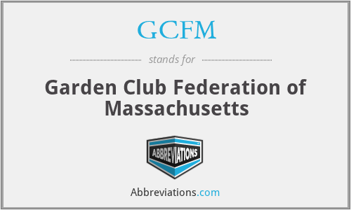 GCFM - Garden Club Federation of Massachusetts