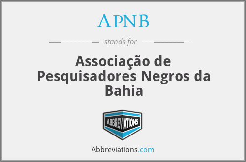 APNB - Associação de Pesquisadores Negros da Bahia