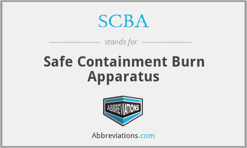 SCBA - Safe Containment Burn Apparatus