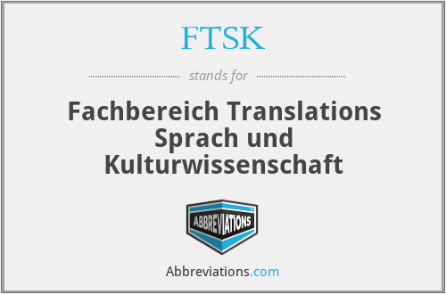 FTSK - Fachbereich Translations Sprach und Kulturwissenschaft