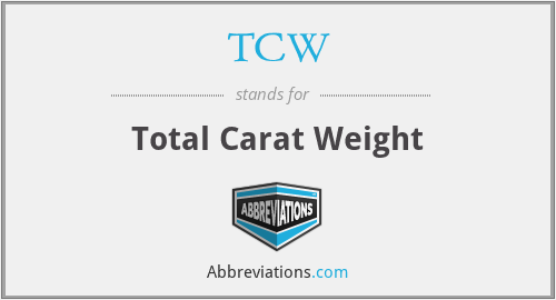 TCW - Total Carat Weight