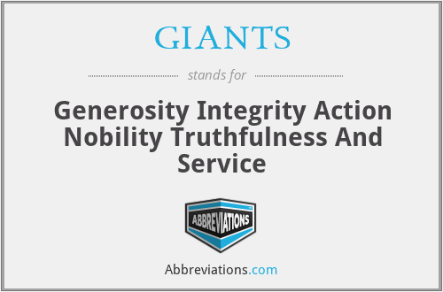 GIANTS - Generosity Integrity Action Nobility Truthfulness And Service