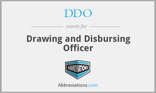 DDO - Drawing and Disbursing Officer