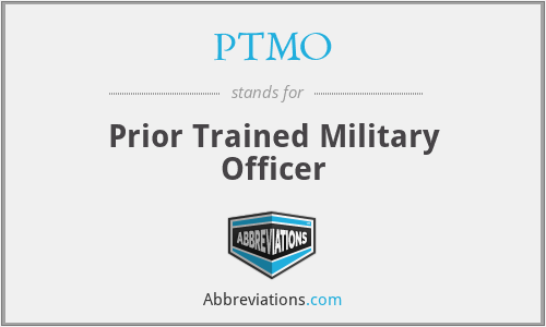 PTMO - Prior Trained Military Officer