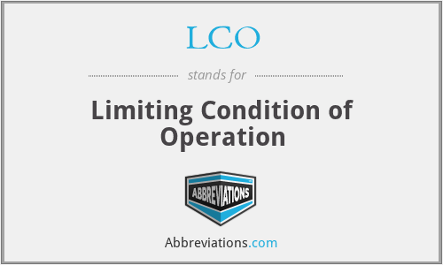 LCO - Limiting Condition of Operation