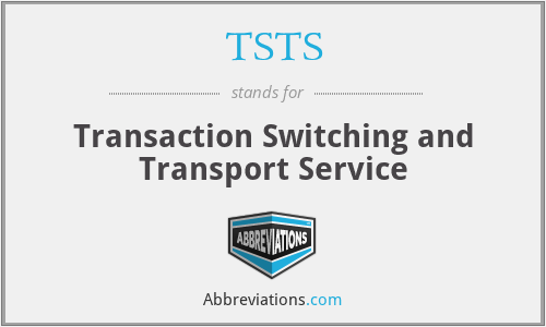 TSTS - Transaction Switching and Transport Service