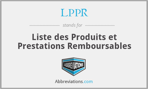 LPPR - Liste des Produits et Prestations Remboursables