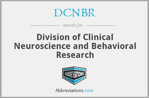 DCNBR - Division of Clinical Neuroscience and Behavioral Research