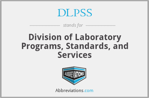 DLPSS - Division of Laboratory Programs, Standards, and Services