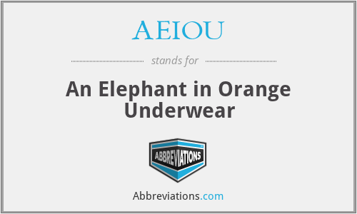 AEIOU - An Elephant in Orange Underwear