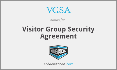 VGSA - Visitor Group Security Agreement