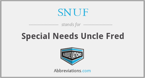 SNUF - Special Needs Uncle Fred