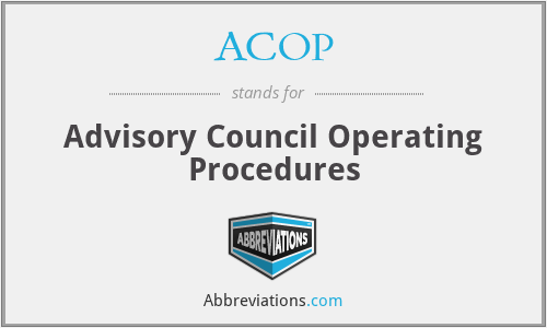 ACOP - Advisory Council Operating Procedures