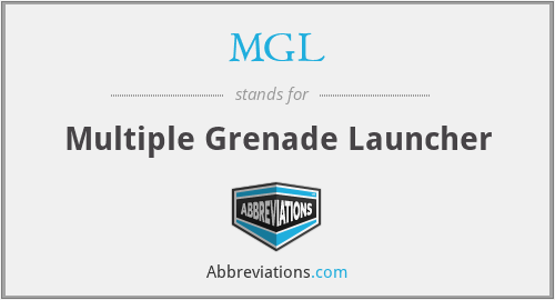 MGL - Multiple Grenade Launcher