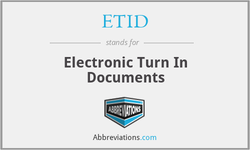 ETID - Electronic Turn In Documents