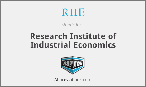 RIIE - Research Institute of Industrial Economics
