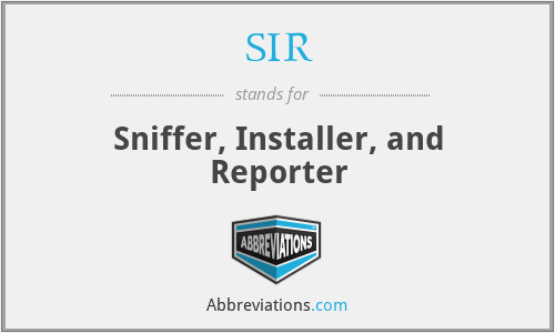 SIR - Sniffer, Installer, and Reporter