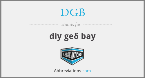 DGB - diy geδ bay