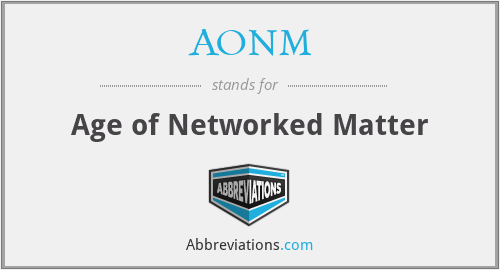 AONM - Age of Networked Matter