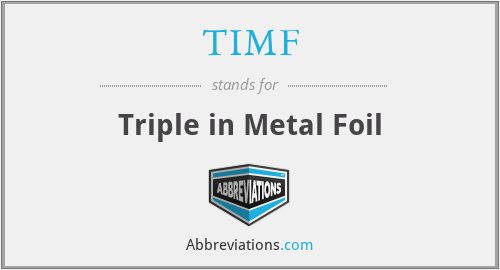 TIMF - Triple in Metal Foil