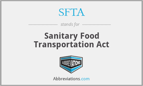 SFTA - Sanitary Food Transportation Act