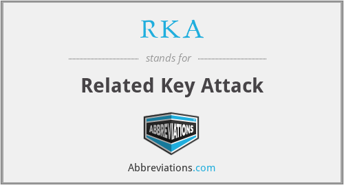 RKA - Related Key Attack