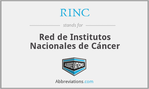 RINC - Red de Institutos Nacionales de Cáncer