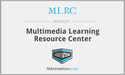 MLRC - Multimedia Learning Resource Center