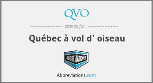 QVO - Québec à vol d' oiseau
