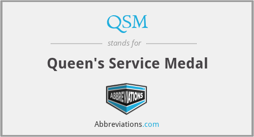 QSM - Queen's Service Medal