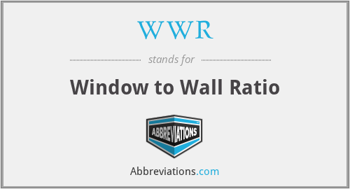 WWR - Window to Wall Ratio