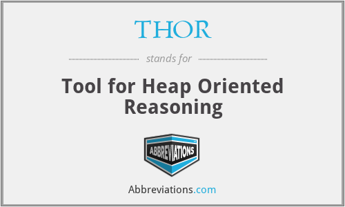 THOR - Tool for Heap Oriented Reasoning