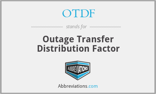 OTDF - Outage Transfer Distribution Factor