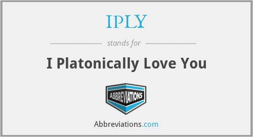 IPLY - I Platonically Love You