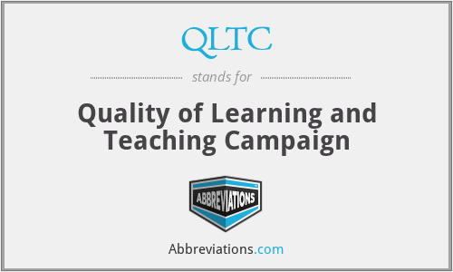 QLTC - Quality of Learning and Teaching Campaign