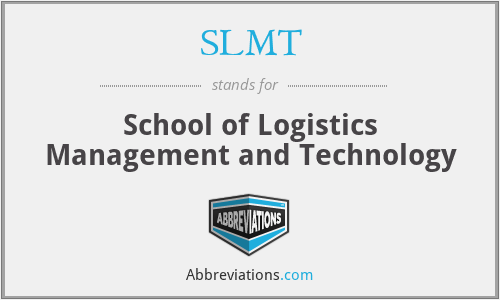 SLMT - School of Logistics Management and Technology