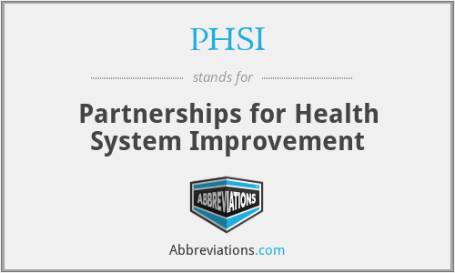 PHSI - Partnerships for Health System Improvement