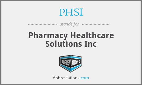 PHSI - Pharmacy Healthcare Solutions Inc