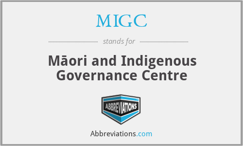MIGC - Māori and Indigenous Governance Centre