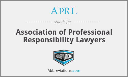 APRL - Association of Professional Responsibility Lawyers