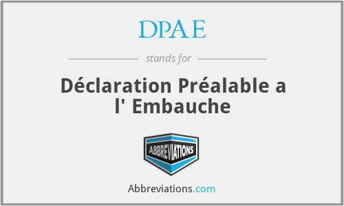 DPAE - Déclaration Préalable a l' Embauche