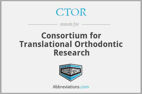 CTOR - Consortium for Translational Orthodontic Research